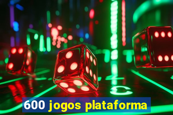 600 jogos plataforma